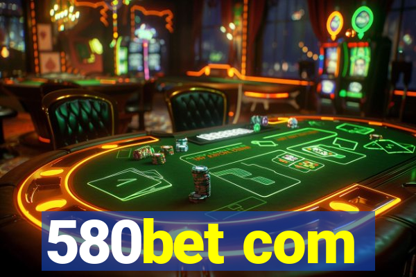 580bet com